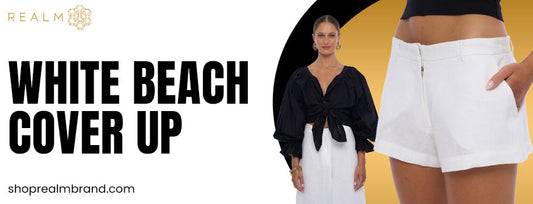 Light, Airy, and Stylish: The Versatility of a White Beach Cover-Up